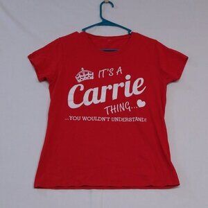 It's A Carrie Thing... You Wouldn't Understand Women M (8-10) T-Shirt Red No Tag
